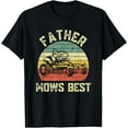 thumbnail image 1 of Father mows best Funny Fathers Day Dad Jokes Lawn Mowing T-Shirt Tops Tee, 1 of 4