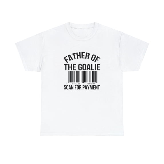 Father of Goalie Scan For Payment Shirt, Funny Dad Gift, Hockey - ID: 2730