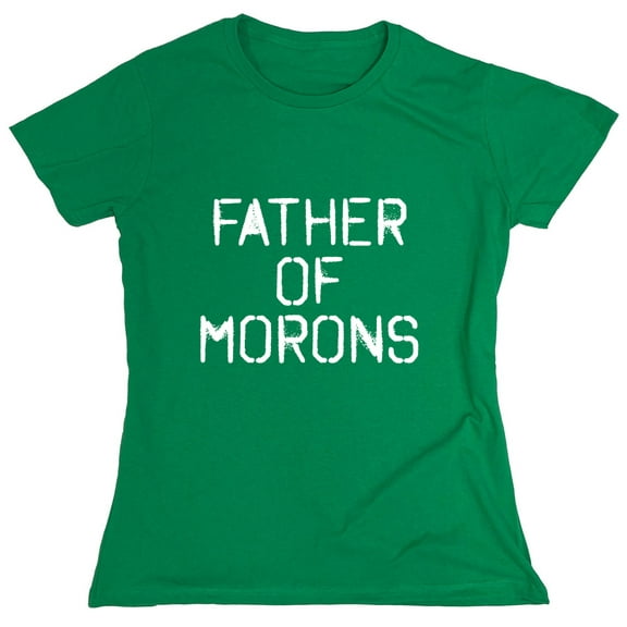 Father of Mo*ons Sarcastic Humor Novelty Funny Women's Casual Tees