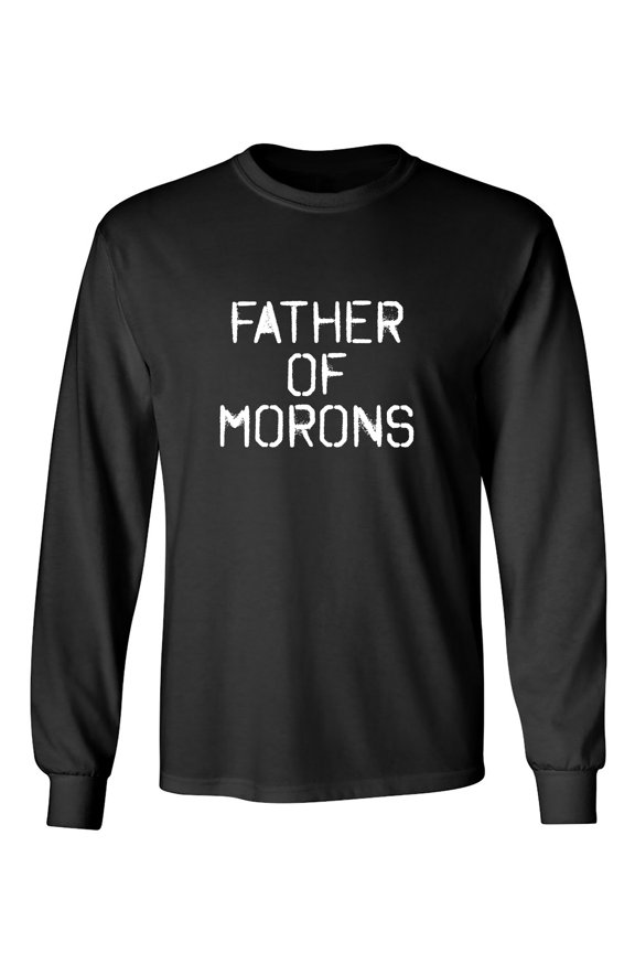 Father of Mo*ons Sarcastic Humor Novelty Men's Long Sleeve Shirts