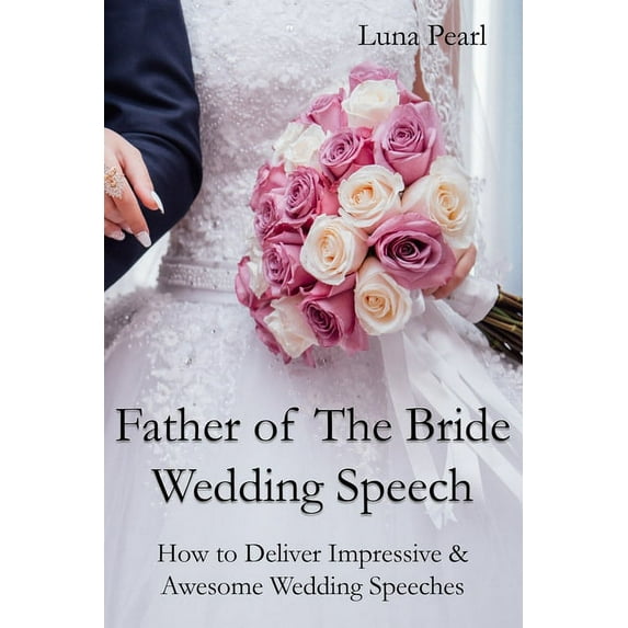 Father of The Bride Wedding Speech, (Paperback)