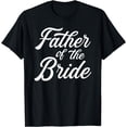 thumbnail image 1 of Father of the bride dad gift for wedding or bachelor party T-Shirt, 1 of 3