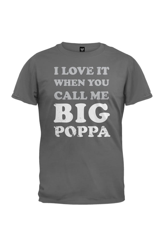 Father's Day - Call Me Big Poppa Charcoal Grey Adult T-Shirt - Large