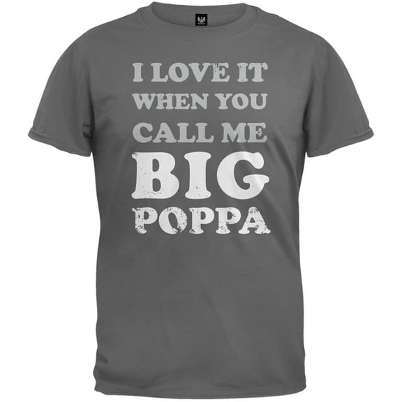 Father's Day - Call Me Big Poppa Charcoal Grey Adult T-Shirt - Medium