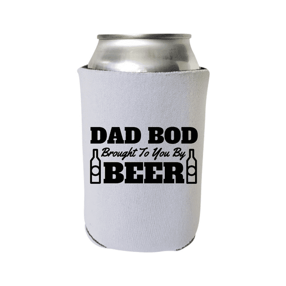 Father's Day Can Cooler, Dad Bod Brought To You By Beer, Happy Father's Day, Dad's Can Coolie Gift, Beer Hugger Gift (White)