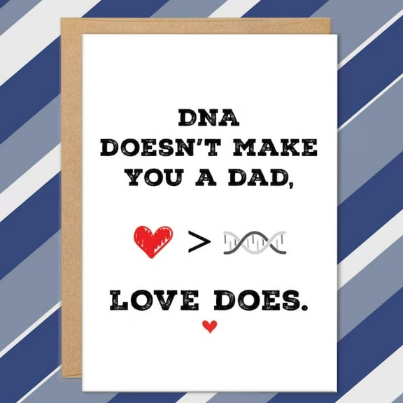 Father's Day Card - "DNA Doesn't Make You a Dad, Love Does" - Heartfelt Design with Envelope - Perfect for Step-Dads, Fathers, and Father Figures