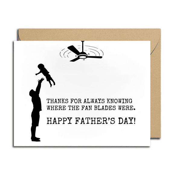 Father's Day Card - "Thanks for Always Knowing Where the Fan Blades Were" - Humorous Design with Envelope - Perfect for Dad, Stepdad, or Grandfather