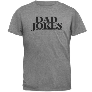 Father's Day Dad Jokes Embarrass Your Kids Mens T Shirt Graphite X-LG