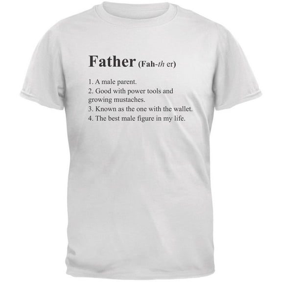 Father's Day Definition of Father White Adult T-Shirt - Medium
