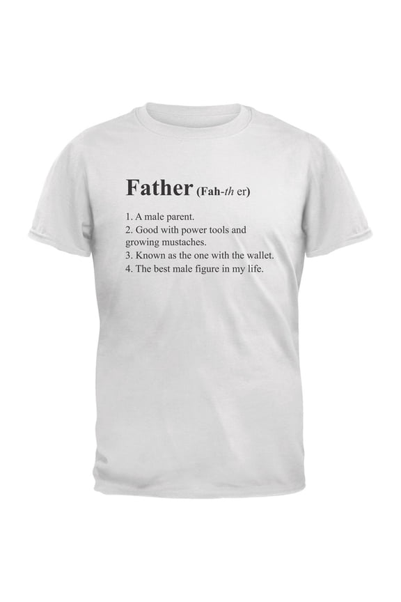 Father's Day Definition of Father White Adult T-Shirt - Small