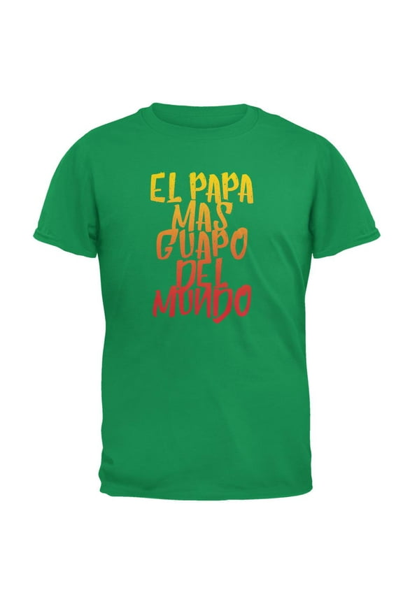 Father's Day El Papa Mas Guapo Del Mundo Mens T Shirt