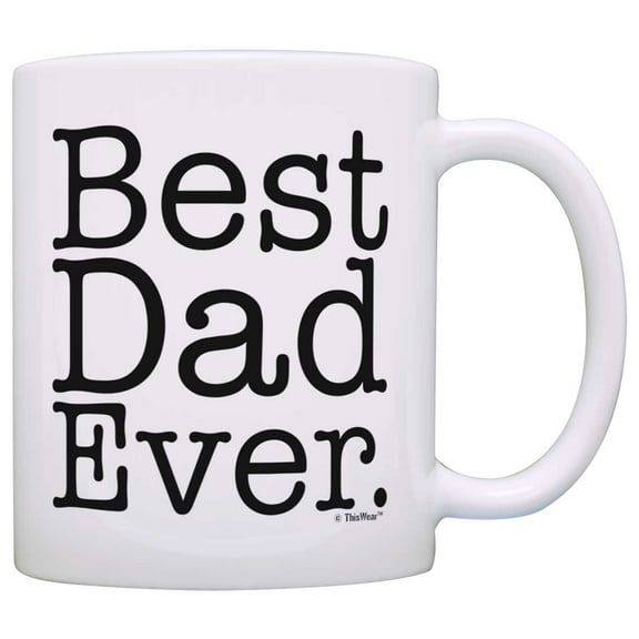 Father's Day Gift Best Dad Ever Birthday Gift New Dad Gift Coffee Mug Tea Cup White