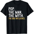 thumbnail image 1 of Father's Day Gift Pop The Man The Myth The Bad Influence T-Shirt, 1 of 4