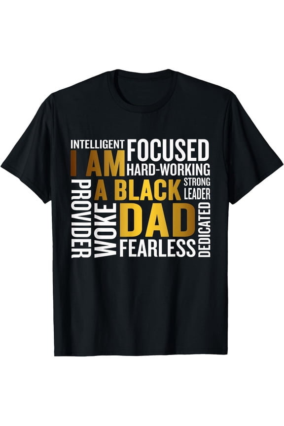 Father's Day I Am Black Dad Black Father Black King Man T-Shirt