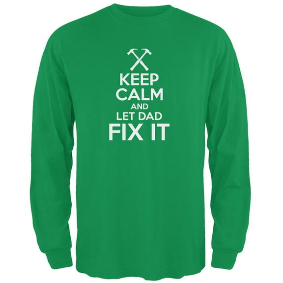 Father's Day - Keep Calm And Let Dad Fix It Irish Green Adult Long Sleeve T-Shirt - 2X-Large
