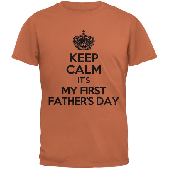 Father's Day Keep Calm First Father's Day Texas Orange Adult T-Shirt