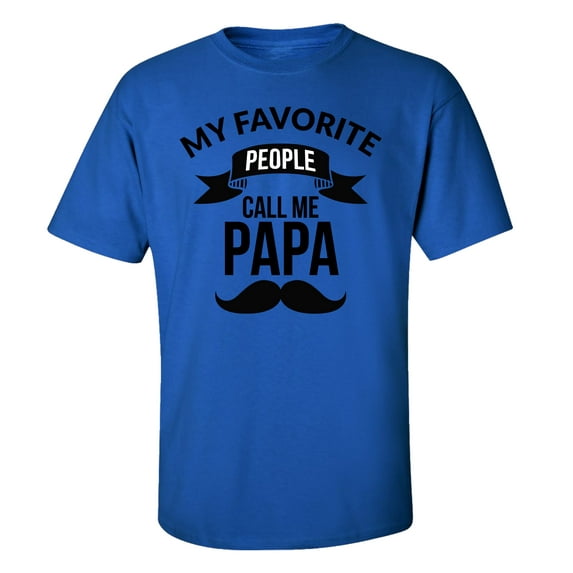 Father's Day My Favoriet People Call Me Papa Short Sleeve T-Shirt-Royal-6XL