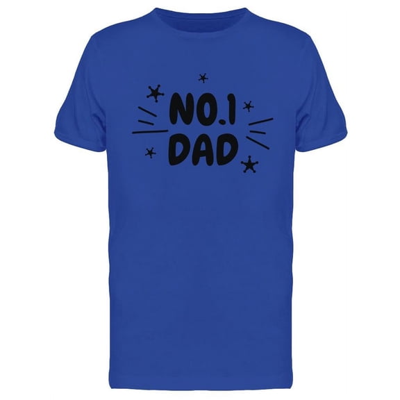 Father's Day Quote, No. 1 Dad T-Shirt Men -Image by Shutterstock, Male Medium