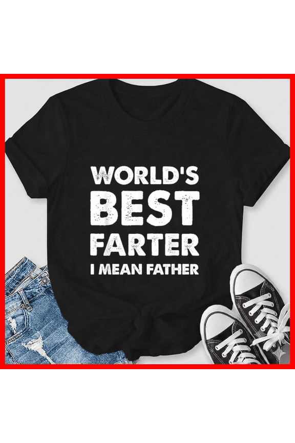Father's Day Retro Dad World's Best Farter I Mean Father Joke Unisex T-Shirt, up to size 5XL