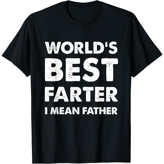 Father's Day Retro Dad World's Best Farter I Mean Father T-Shirt