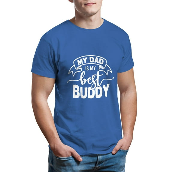 Father's Day Shirt, My Dad Best Buddy T-Shirt, Friendship Dad Shirt, Father's Day Gift, Men's Tee, Gifts For Dad, Birthday Present, Tee Shirt, Men's T-Shirt, Best Dad Shirt, Special Dad Gift