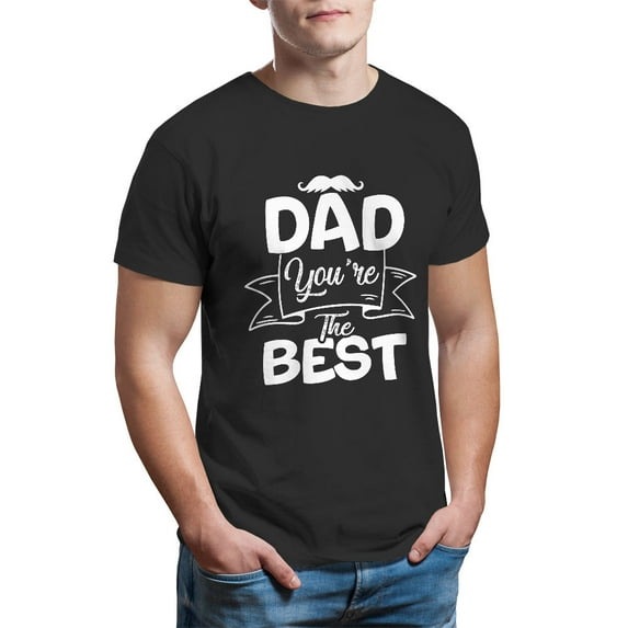 Father's Day Shirt, Dad You're The Best T-Shirt, Best Dad Ever, Father's Day Gift, Men's Tee, Gifts For Dad, Birthday Present, Tee Shirt, Men's T-Shirt, Special Dad Gift