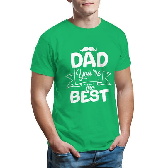 Father's Day Shirt, Dad You're The Best T-Shirt, Best Dad Ever, Father's Day Gift, Men's Tee, Gifts For Dad, Birthday Present, Tee Shirt, Men's T-Shirt, Special Dad Gift