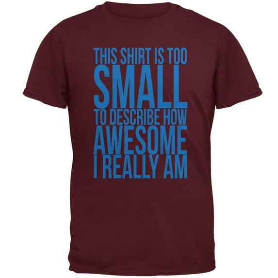 Father's Day Too Small Awesome Mens T Shirt Maroon 2XL