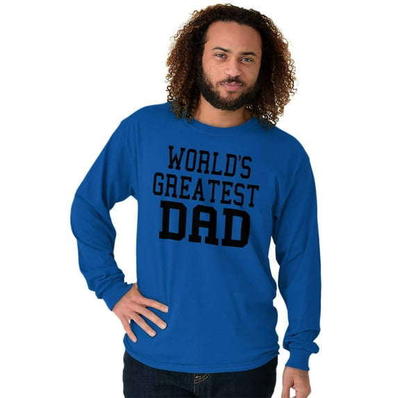 Father's Day World's Greatest Dad Men's Long Sleeve Tee T Shirt Brisco Brands X