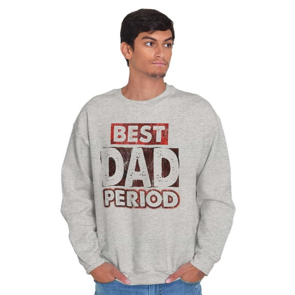 Father's Day Worlds Best Dad Period Men's Crewneck Sweatshirt Brisco Brands S