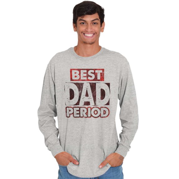 Father's Day Worlds Best Dad Period Men's Long Sleeve Tee T Shirt Brisco Brands L