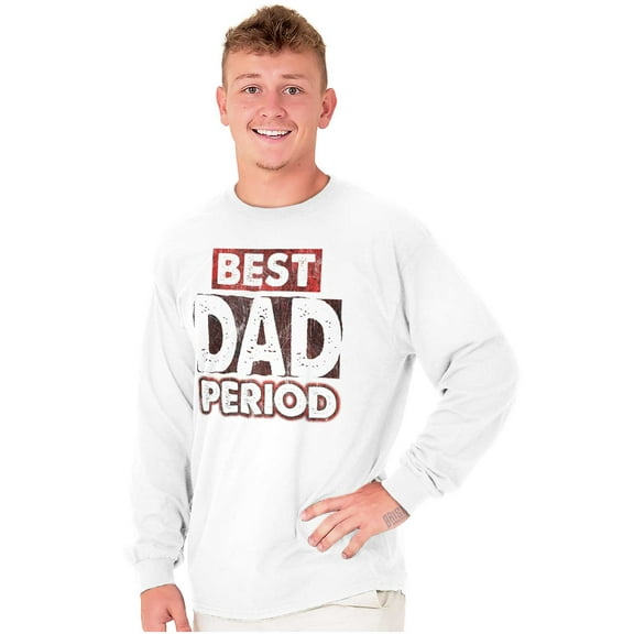 Father's Day Worlds Best Dad Period Men's Long Sleeve Tee T Shirt Brisco Brands X