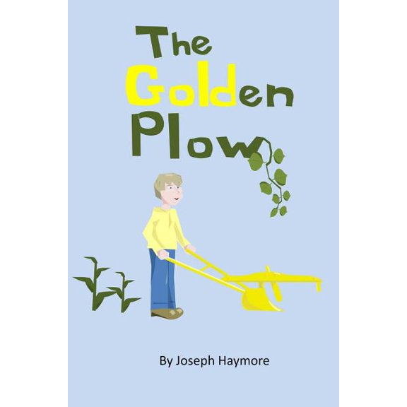 Father's Tales: The Golden Plow (Series #1) (Paperback)