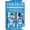 thumbnail image 1 of Fatherhood Fundamentals: A Two-Part Guide from First-Time Pregnancy to Baby's First Year, (Paperback), 1 of 1