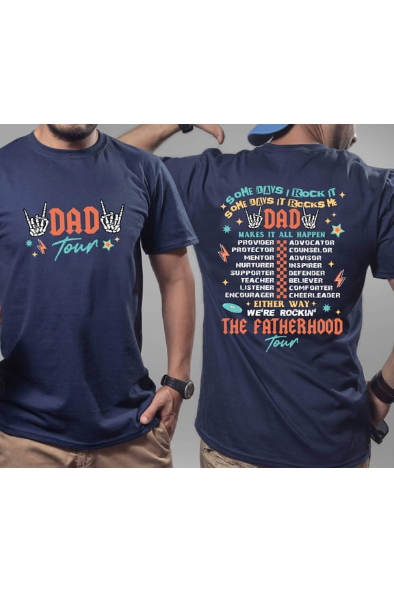Fatherhood Tour Shirt, Father's Day Gift, Some Days I Rock It Dad, Best Dad Ever Shirt, Dad Life, Dad Quotes Shirt, Skeleton Hand Dad Shirt TSHIRT All Size S-5XL