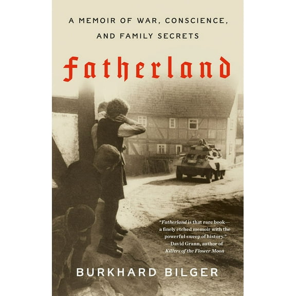 Fatherland: A Memoir of War, Conscience, and Family Secrets, (Paperback)