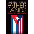thumbnail image 1 of Fatherlands: Identities of a Cuban American, (Paperback), 1 of 1