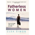 thumbnail image 1 of Pre-Owned Fatherless Women: How We Change After We Lose Our Dads Paperback, 1 of 1