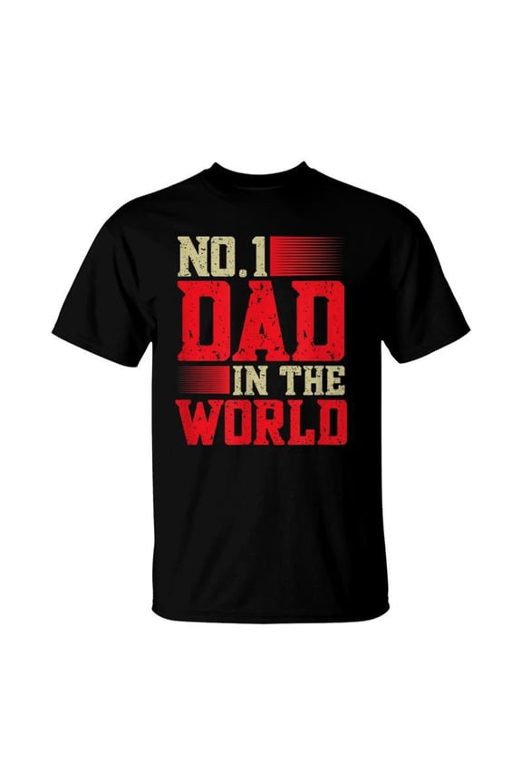 Fathers Day Best Dad Ever Number One Dad In The World TShirt