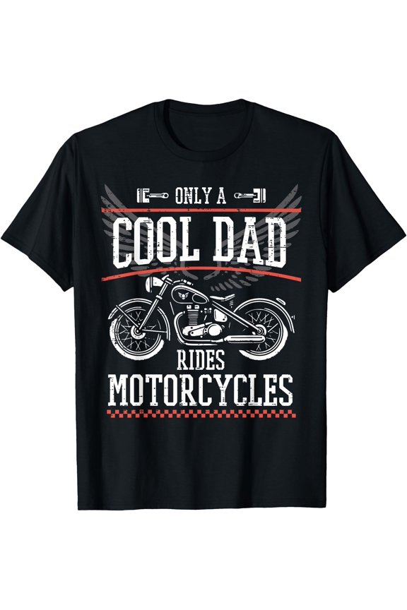 Fathers Day Cool Dad Rides Motorcycles Biker Daddy Papa Men T-Shirt