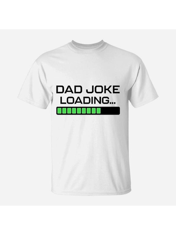 Fathers Day Dad Joke Loading Humor TShirt