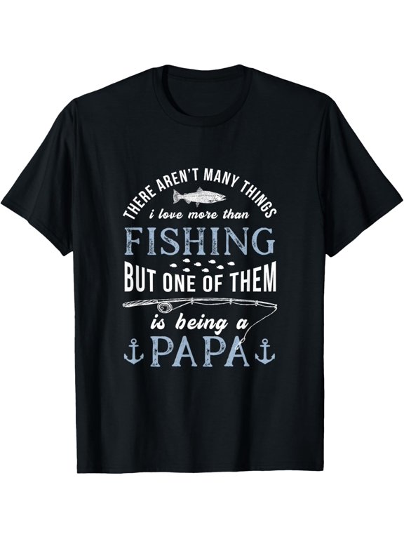 Fathers Day Fishing / Love Fish Being Papa Grandpa Grandkids T-Shirt