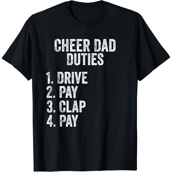 Fathers Day Funny Cheer Dad Duties Drive Pay Clap T-Shirt