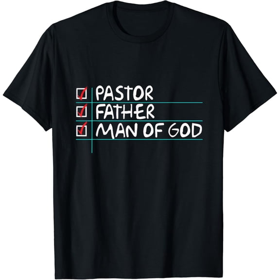 Fathers Day Gift From Church Pastor Dad Man of God mens t shirt,black,women,funny,misfits,men,journey