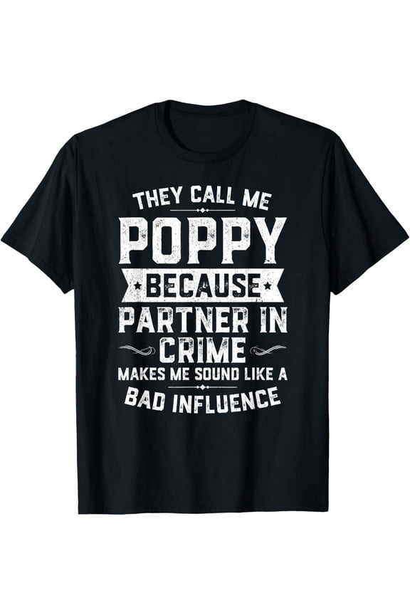 Fathers Day Gift They Call Me Poppy Because Partner In Crime T-Shirt