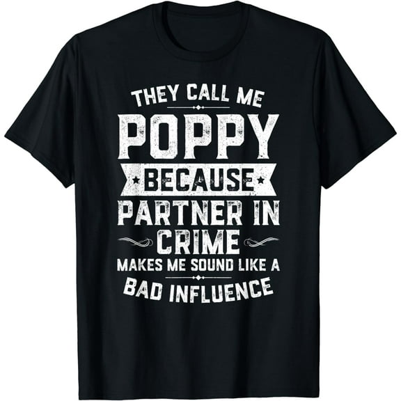 Fathers Day Gift They Call Me Poppy Because Partner In Crime T-Shirt