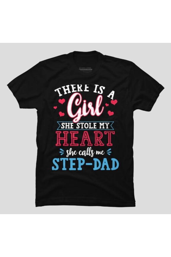 Fathers Day Gifts For Step-Dad From Daughter T-shirt M2983921, Up to Size 5XL