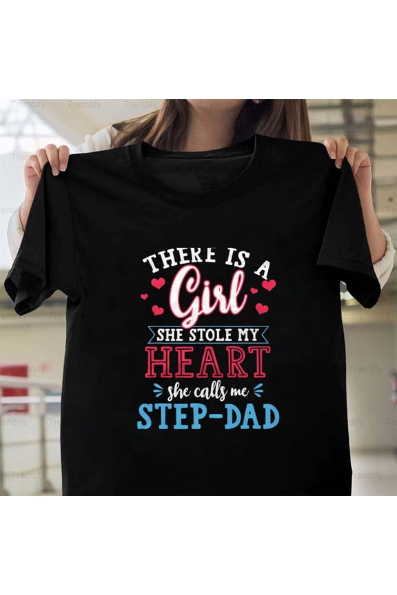 Fathers Day Giftss For Step-Dad From Daughter H12917 T-Shirt, for Men and Women, Up to Size 5XL