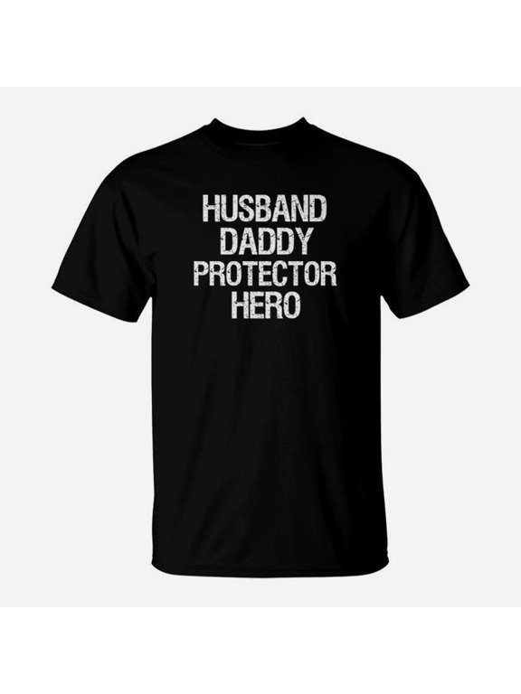 Fathers Day Gift Husband Daddy Protector Hero Dad TShirt