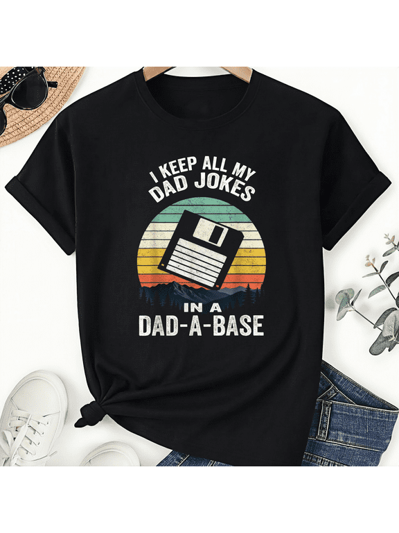 Fathers Day I Keep All My Dad Jokes In A Dad-A-Base Crew Neck Short Sleeve Unisex T-Shirt